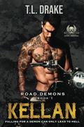 Kellan (Road Demons #1) by T.L. Drake