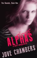 Deadly Alphas (The Hounds Duet #1) by Jove Chambers
