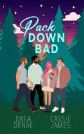 Pack Down Bad by Drea Denae