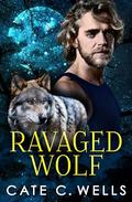 Ravaged Wolf (Five Packs #6) by Cate C. Wells