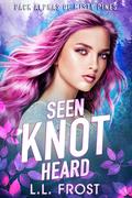 Seen Knot Heard (Pack Alphas of Misty Pines #2) by L.L. Frost