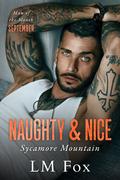 Naughty & Nice (Sycamore Mountain #1) by L.M. Fox