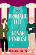 The Dramatic Life of Jonah Penrose by Robyn Green