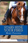 Stars Hide Your Fires (Fortune's Fool by Mary Pagones #3) by Mary Pagones