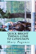 Quick Bright Things Come to Confusion (Fortune's Fool by Mary Pagones #2) by Mary Pagones