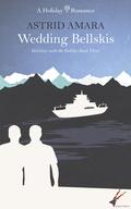 Wedding Bellskis (Holidays with the Bellskis #3) by Astrid Amara