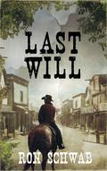 Last Will by Ron Schwab