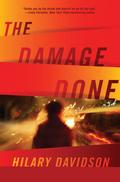 The Damage Done (Lily Moore Mystery #1) by Hilary Davidson