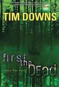 First the Dead (Bug Man #3) by Tim Downs