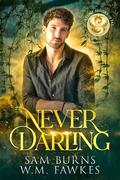 Never Darling (Fortune Favors the Fae #6) by W.M. Fawkes
