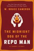The Midnight Dog of the Repo Man (Ruddy McCann #0.5) by W. Bruce Cameron