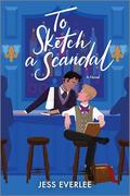 To Sketch a Scandal (Lucky Lovers of London #4) by Jess Everlee