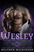 Wesley (Southern Werewolf Enforcers #2) by Heather MacKinnon