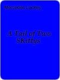 A Tail of Two SKittys by Mercedes Lackey