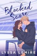 Blocked Score (Sin Bin Stories #4) by Lyssa Lemire
