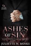 Ashes of Sin by Juliette N. Banks