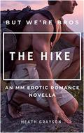 The Hike (But We're Bros! #1) by Heath Grayson