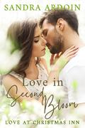 Love in Second Bloom (Love at Christmas Inn #1) by Sandra Ardoin