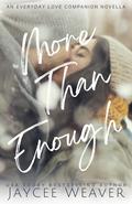 More Than Enough (Everyday Love #1) by Jaycee Weaver