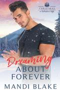 Dreaming About Forever (Christmas in Redemption Ridge #5) by Mandi Blake