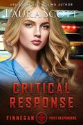 Critical Response (Finnegan First Responders #7) by Laura Scott