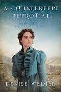 A Counterfeit Betrothal (Scouts of the Georgia Frontier #1) by Denise Weimer
