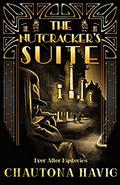 The Nutcracker's Suite (Ever After Mysteries #6) by Chautona Havig