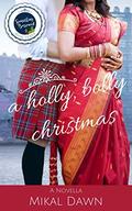 A Holly, Bolly Christmas (Something Borrowed Collection #3) by Mikal Dawn