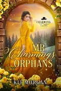 Mr. Charming's Orphans (Charming Tales #3) by Kit Morgan