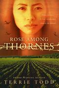Rose Among Thornes by Terrie Todd
