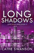 Long Shadows (Hope Again #3) by Cathe Swanson
