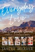 Everyday Love: the Complete Series (Everyday Love #1-4) by Jaycee Weaver