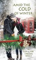 Amid The Cold Of Winter (Ellery & York Whodunit #4.6) by Clare Revell