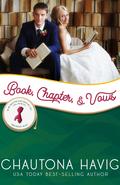 Book, Chapter, & Vows (Independence Islands: Breakers Head #1) by Chautona Havig