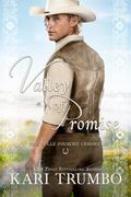 Valley of Promise (The Belle Fourche Chronicles #2) by Kari Trumbo