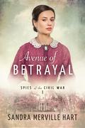 Avenue of Betrayal (Spies of the Civil War #1) by Sandra Merville Hart