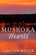 Muskoka Hearts (Muskoka Shores #3) by Carolyn Miller