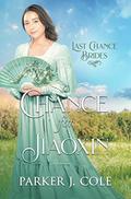 A Chance for Jiaoxin (Last Chance Brides #24) by Parker J. Cole