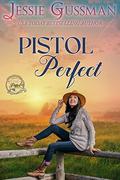 Pistol Perfect (Pink Pistol Sisterhood #11) by Jessie Gussman