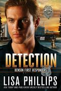Detection (Benson First Responders #4) by Lisa Phillips