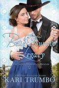 Belle Fourche Legacy (The Belle Fourche Chronicles #4) by Kari Trumbo