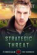 Strategic Threat (Finnegan First Responders #8) by Laura Scott
