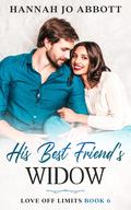His Best Friend's Widow (Love Off Limits #5) by Hannah Jo Abbott