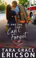 The One She Can't Forget (Second Chance Fire Station #2) by Tara Grace Ericson