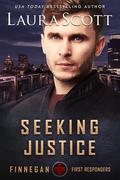Seeking Justice (Finnegan First Responders #2) by Laura Scott