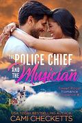 The Police Chief and the Musician (Sweet Royal Romance Suspense #7) by Cami Checketts