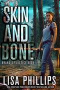 Skin and Bone by Lisa Phillips
