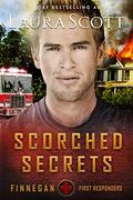 Scorched Secrets (Finnegan First Responders #6) by Laura Scott