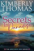 Secrets in Paradise by Kimberly Thomas