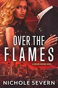 Over the Flames (Hunting Grounds #1) by Nichole Severn